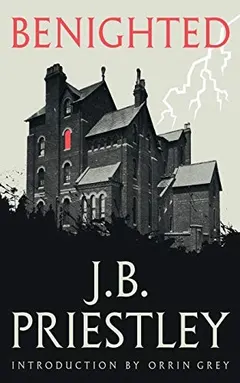 Benighted by J. B. Priestley