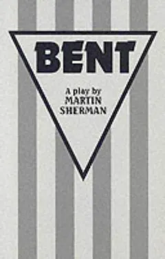 Bent by Martin Sherman