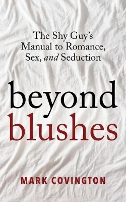 Beyond Blushes