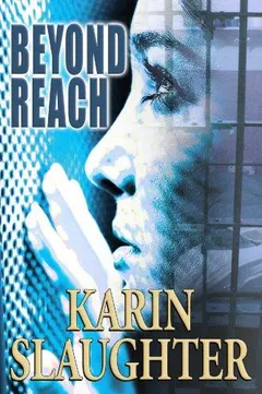 Beyond Reach by Karin Slaughter