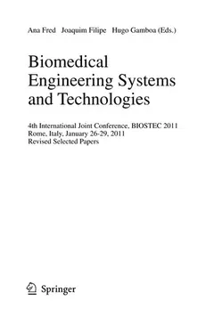 Biomedical Engineering Systems and Technologies by Ana Fred