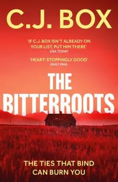 Bitterroots by C. J. Box