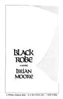 Black Robe by Brian Moore