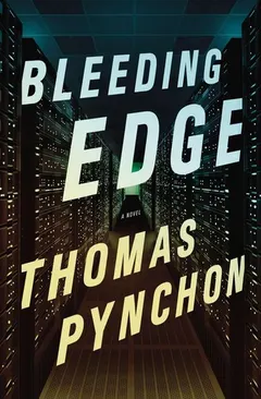 Bleeding Edge by Thomas Pynchon
