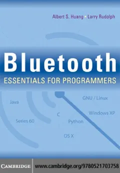 Bluetooth essentials for programmers by Albert S. Huang