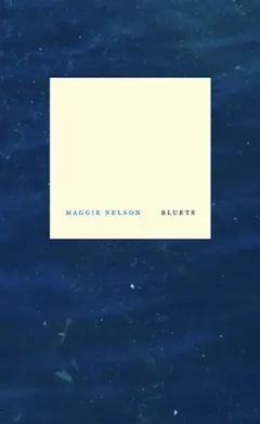 Bluets by Maggie Nelson