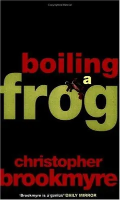 Boiling a Frog by Christopher Brookmyre