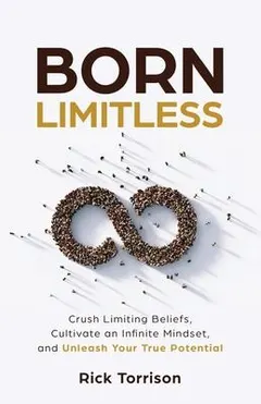 Born Limitless by Rick Torrison