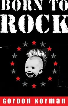 Born to rock by Gordon Korman