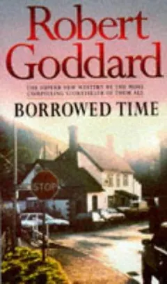 Borrowed Time by Robert Goddard