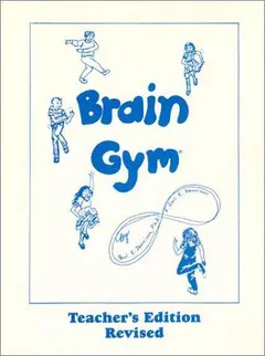 Brain gym by Paul E. Dennison