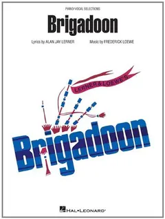 Brigadoon by Frederick Loewe