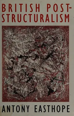 British post-structuralism by Antony Easthope
