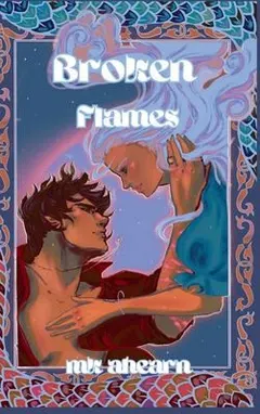 Broken Flames by M. K. Ahearn