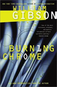 Burning Chrome by William Gibson