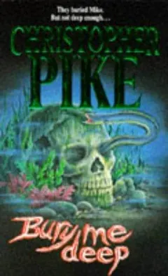 Bury Me Deep by Christopher Pike