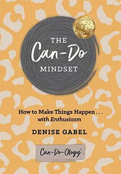Can-Do Mindset by Denise Gabel