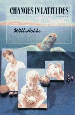 Changes in Latitudes by Will Hobbs