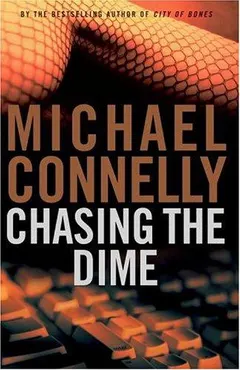 Chasing the dime by Michael Connelly