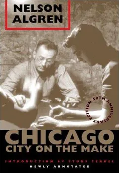 Chicago by Nelson Algren