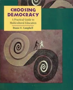 Choosing Democracy by Duane E. Campbell