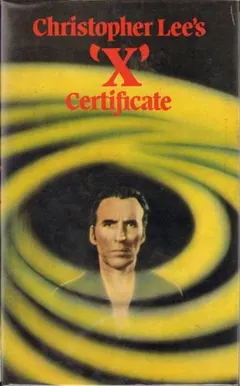 Christopher Lee's "X" certificate by Christopher Lee