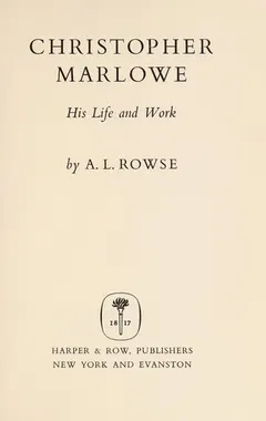 Christopher Marlowe by A. L. Rowse