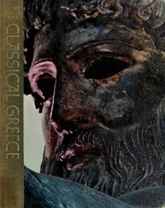 Classical Greece by C. M. Bowra