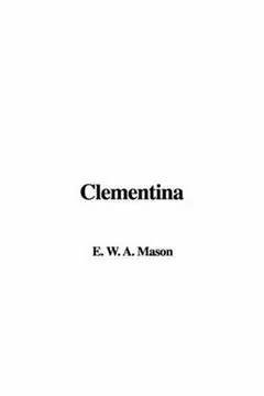 Clementina by A. E. W. Mason