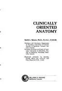 Clinically oriented anatomy by Keith L. Moore
