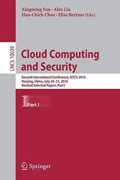 Cloud Computing and Security by Xingming Sun