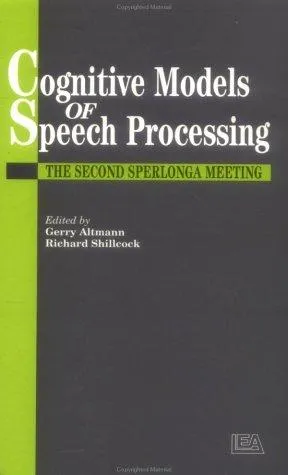 Cognitive Models Of Speech Processing