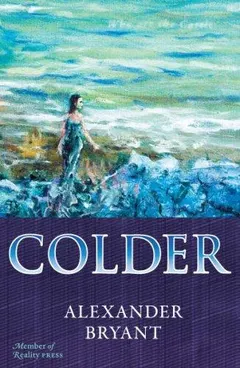 Colder by Alexander Bryant
