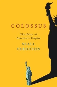 Colossus by Niall Ferguson