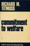 Commitment to welfare by Richard Morris Titmuss