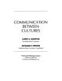 Communication between cultures by Larry A. Samovar