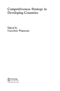 Competitiveness strategy in developing countries by Ganeshan Wignaraja