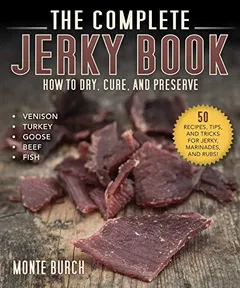 Complete Jerky Book by Monte Burch