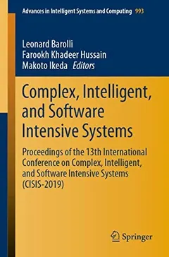 Complex, Intelligent, and Software Intensive Systems by Leonard Barolli