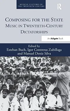 Composing for the State by Esteban Buch