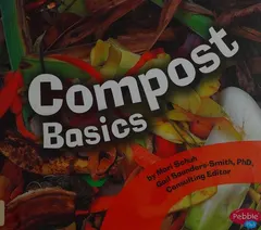 Compost basics by Mari C. Schuh