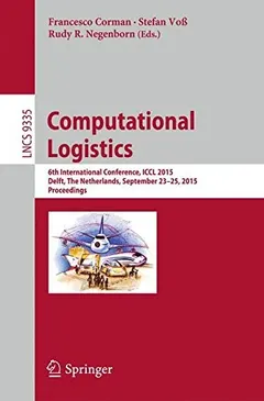 Computational Logistics by Francesco Corman