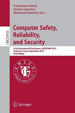 Computer Safety, Reliability, and Security by Friedemann Bitsch
