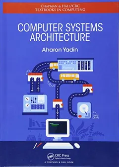 Computer Systems Architecture by Aharon Yadin