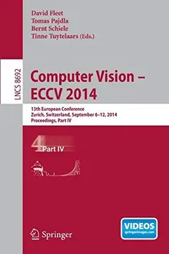 Computer Vision -- ECCV 2014 by David Fleet