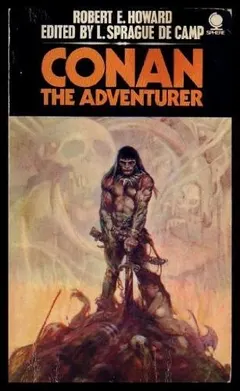 Conan the Adventurer by Robert E. Howard
