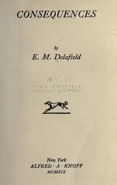 Consequences by E. M. Delafield