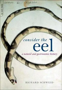 Consider the Eel by Richard Schweid