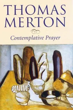 Contemplative prayer by Thomas Merton