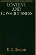 Content and Consciousness by Daniel C. Dennett